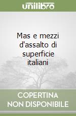 Mas e mezzi d'assalto di superficie italiani libro