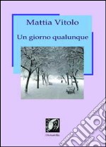 Un giorno qualunque libro