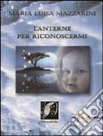 Lanterne per riconoscermi libro