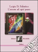 L'amore ad ogni passo libro