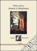 Amore in dissolvenza libro