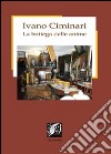 La bottega delle anime libro di Ciminari Ivano