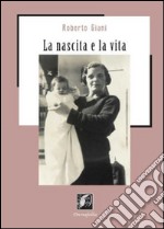 La nascita e la vita libro