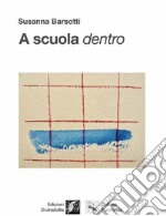 A scuola dentro libro