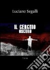 Il cerchio oscuro libro