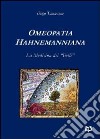 Omeopatia hahnemanniana. La medicina dei «folli» libro