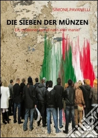 Die Sieben der Münzen. Ein moderner Kampf nach alter Manier