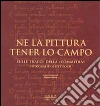 Ne la pittura tener lo campo. Sulle tracce della «Commedia» libro