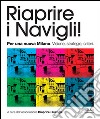 Riaprire i navigli! Per una nuova Milano. Visione, strategie, criteri libro