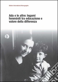 Ada e le altre: legami femminili tra educazione e valore della differenza libro