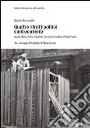 Quattro ritratti politici controcorrente. Ippolito Nievo, Felice Cavallotti, Giovanni Amendola, Vilfredo Pareto libro di Boneschi Mario