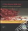 L'oro rosso delle Alpi. Manuale tecnico-scientifico di produzione dello zafferano libro