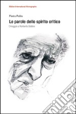 Le parole dello spirito critico. Omaggio a Norberto Bobbio libro