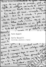 Carlo Rosselli. Socialismo, giustizia e libertà libro