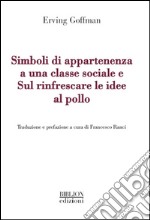 Simboli di appartenenza a una classe sociale e Sul rinfrescare le idee al pollo libro