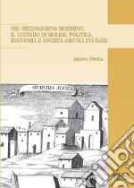 Nel Mezzogiorno moderno. Il Contado di Molise: politica, economia e società (secoli XVI-XVIII) libro