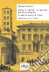 Oltre la carità: lo spirito del Risorgimento. La Società Operaja di Arezzo libro