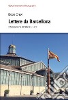 Lettere da Barcellona libro di Craxi Bobo