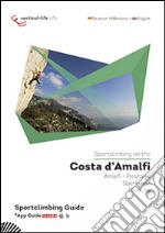 Sportclimbing on the Costa d'Amalfi. Amalfi, Positano, Sperlonga, Palinuro. Ediz. multilingue libro