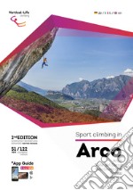 Sport climbing in Arco. Ediz. inglese, tedesca e italiana