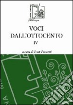 Voci dall'Ottocento. Vol. 4 libro