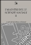 I maestri delle scienze sociali. Vol. 2 libro