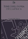 Temi di filosofia della fisica libro di Murzi M. (cur.)