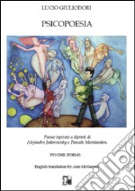 Piscopoesie. Poesie ispirate a dipinti di Alejandro Jodorowsky e Pascale Montandon libro