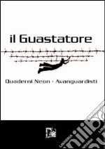 Il guastatore. Vol. 5 libro