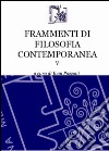 Frammenti di filosofia contemporanea. Vol. 5 libro