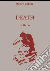 Death. Il tocco libro di Rolleri Matteo