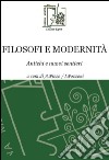 Filosofi e modernità. Antichi e nuovi sentieri libro