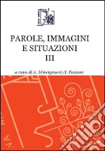 Parole, immagini e situazioni. Vol. 3 libro