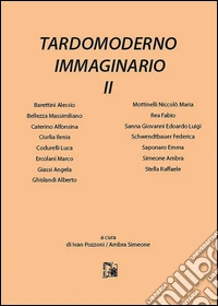 Tardomoderno immaginario. Vol. 2 libro