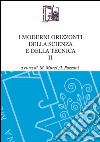 I moderni orizzonti della scienza e della tecnica. Vol. 2 libro di Murzi M. (cur.) Pozzoni I. (cur.)