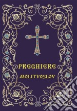 Preghiere. Molitvoslov libro