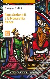 Papa Stefano II e la Monarchia franca libro