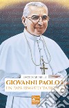 Giovanni Paolo I. Un papa rimasto «parroco» libro di Spinelli Davide
