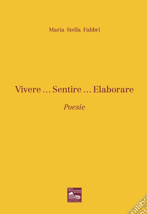 Vivere... Sentire... Elaborare