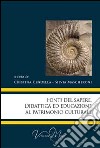 Fonti del sapere. Didattica ed educazione al patrimonio culturale libro