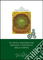 La divina proporzione: bellezza e perfezione della natura libro