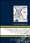 Navigatori, scienziati, viaggiatori. Scoprire e disegnare il globo da Cristoforo Colombo al Capitano Cook libro di Arecco Davide