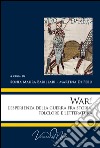 War! L'esperienza della guerra fra storia, folclore e letteratura libro