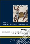 War! L'esperienza della guerra fra storia, folclore e letteratura libro di Barillari S. M. (cur.) Di Febo M. (cur.)