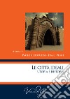 Le città ideali libro di Rossi P. A. (cur.) Li Vigni I. (cur.)