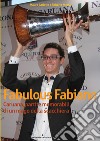 Fabulous Fabiano Caruana, partite memorabili di un mago della scacchiera libro