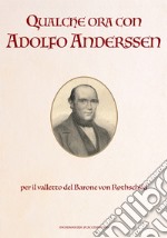 Qualche ora con Adolfo Anderssen libro