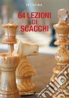 64 lezioni di scacchi libro