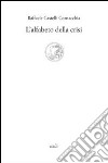 L'alfabeto della crisi libro di Castelli Cornacchia Raffaele