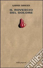 Il rovescio del dolore libro